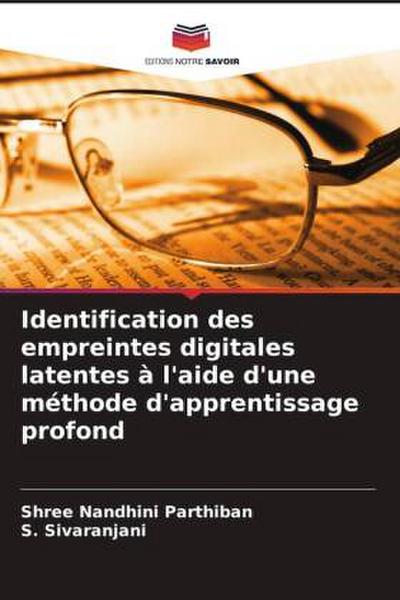 Identification des empreintes digitales latentes à l’aide d’une méthode d’apprentissage profond