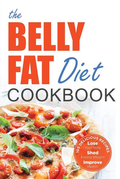 The Belly Fat Diet Cookbook