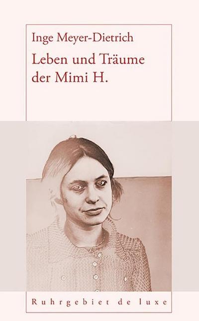 Meyer-Dietrich, I: Leben und Träume der Mimi H.