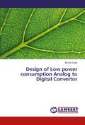 Design of Low power consumption Analog to Digital Convertor