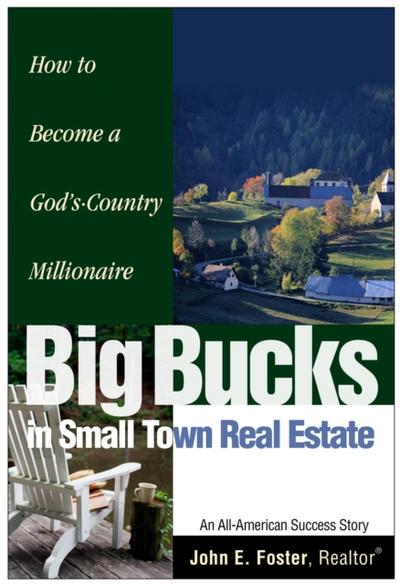 Big Bucks in Small Town Real Estate