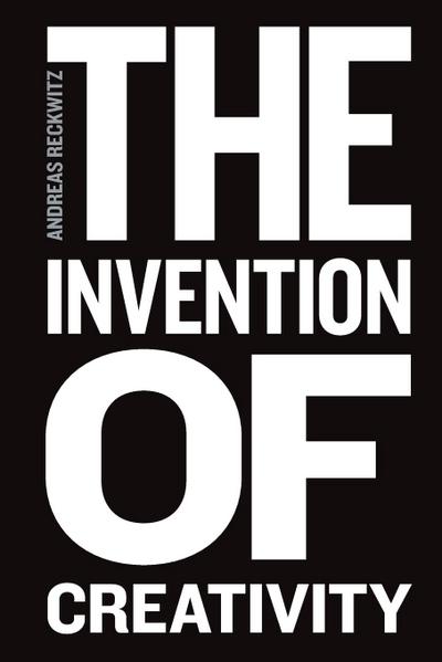 The Invention of Creativity