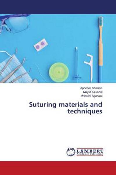 Suturing materials and techniques