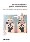 Profesionalizando la gestión del conocimiento
