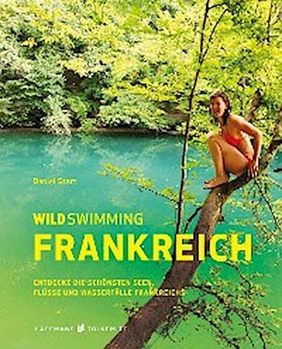 Wild Swimming Frankreich