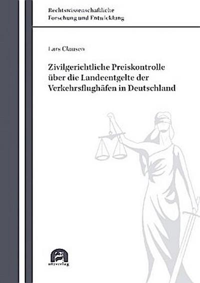 Zivilgerichtliche Preiskontrolle über die Landeentgelte der Verkehrsflughäfen in Deutschland