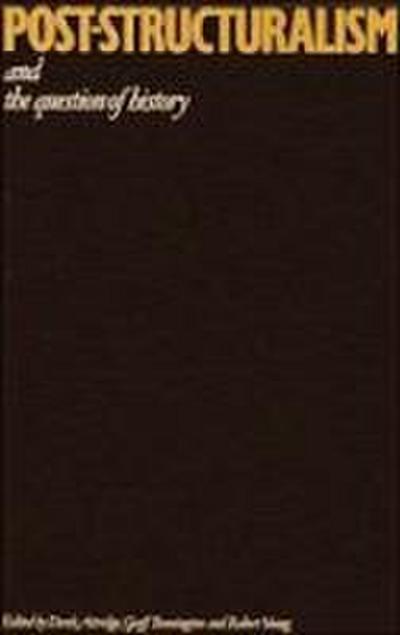 Post-Structuralism and the Question of History