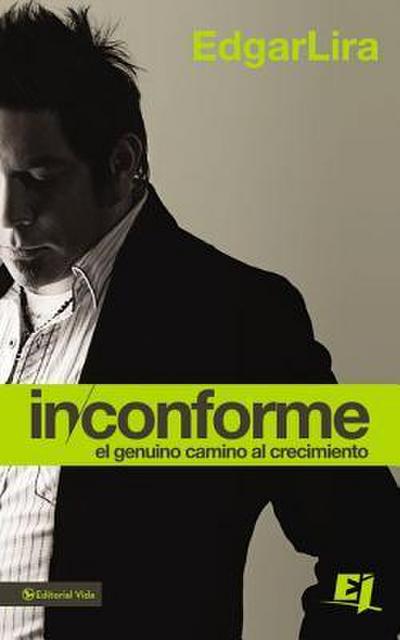 El Inconforme = Dissatisfied