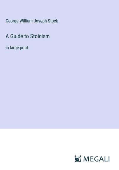 A Guide to Stoicism