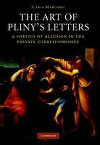 The Art of Pliny’s Letters