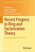 Recent Progress in Ring and Factorization Theory