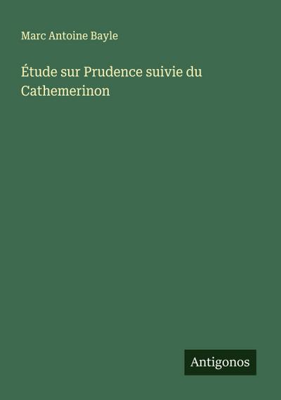 Étude sur Prudence suivie du Cathemerinon
