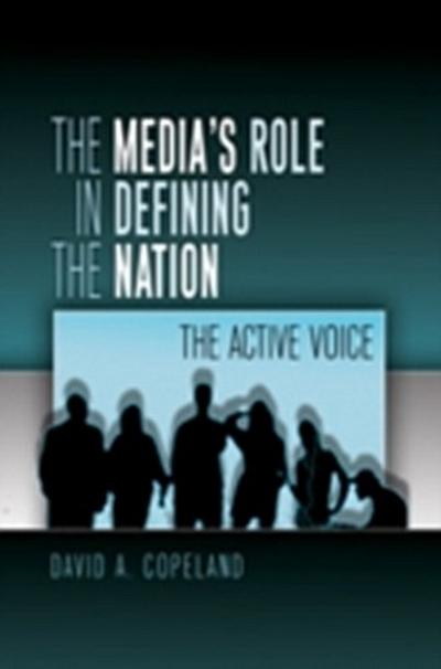 Media’s Role in Defining the Nation