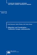 Migration und Transkription - Frankreich, Europa, Lateinamerika