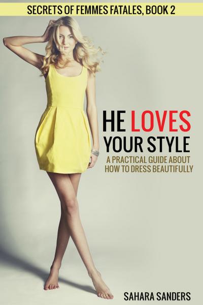 He Loves Your Style (Secrets Of Femmes Fatales, #2)