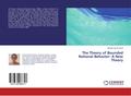 The Theory of Bounded Rational Behavior- A New Theory