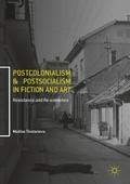Postcolonialism and Postsocialism in Fiction and A