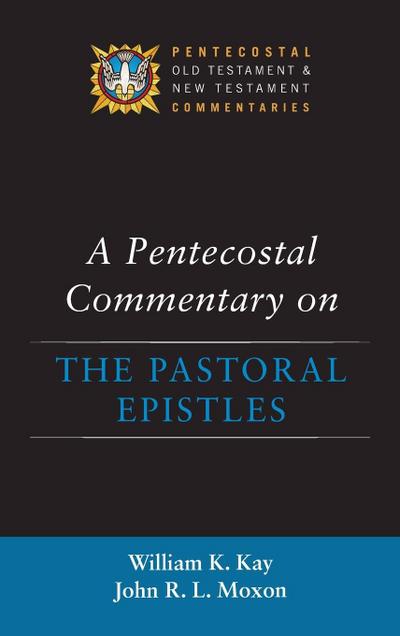 A Pentecostal Commentary on the Pastoral Epistles