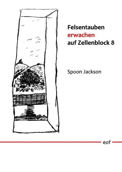 Felsentauben erwachen auf Zellenblock 8