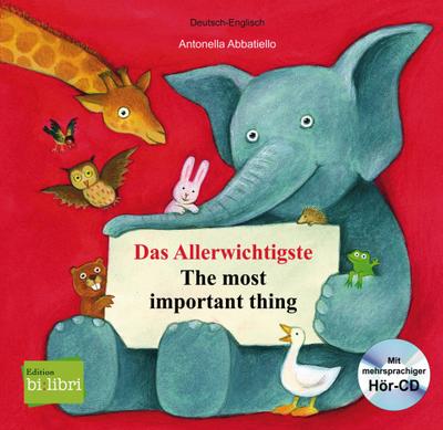 Das Allerwichtigste: The most important thing / Kinderbuch Deutsch-Englisch mit Audio-CD und Ausklappseiten