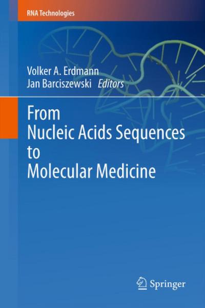 From Nucleic Acids Sequences to Molecular Medicine