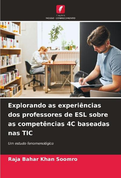 Explorando as experiências dos professores de ESL sobre as competências 4C baseadas nas TIC