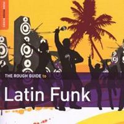 The Rough Guide to Latin Funk (Music Rough Guides)