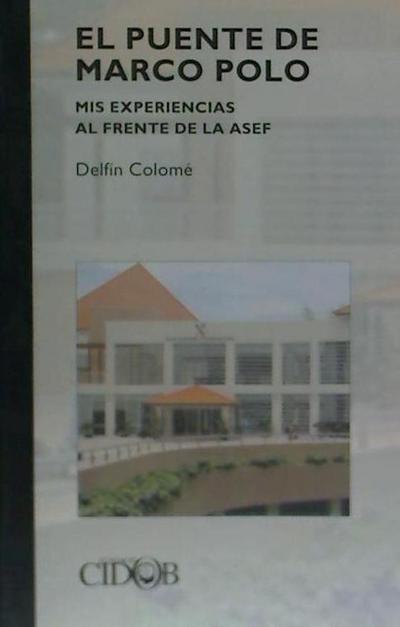 Colomé, D: Puente de Marco Polo : mis experiencias al frente