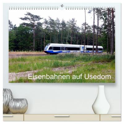 Eisenbahnen auf Usedom (hochwertiger Premium Wandkalender 2024 DIN A2 quer), Kunstdruck in Hochglanz
