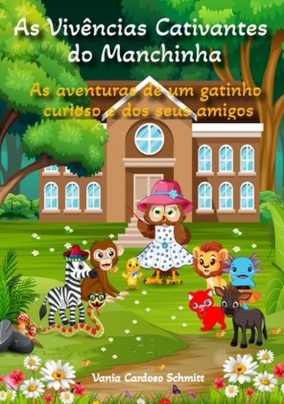 As Vivências Cativantes do Manchinha