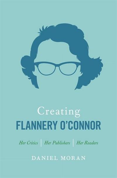 Creating Flannery O’Connor
