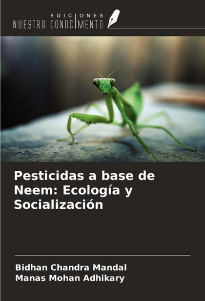 Pesticidas a base de Neem: Ecología y Socialización