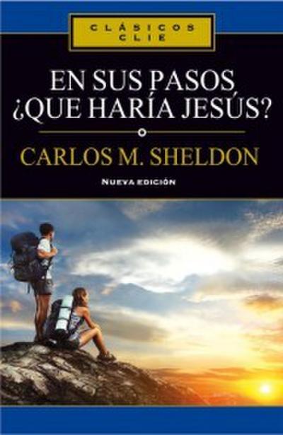 En sus pasos,¿qué haría Jesús?