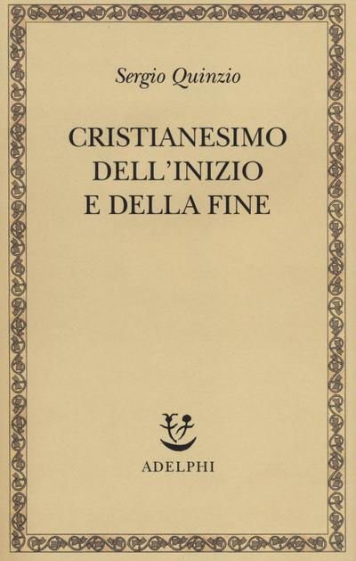 Cristianesimo dell’inizio e della fine