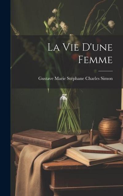 La Vie D’une Femme