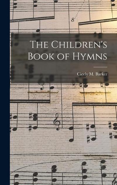 The Children’s Book of Hymns