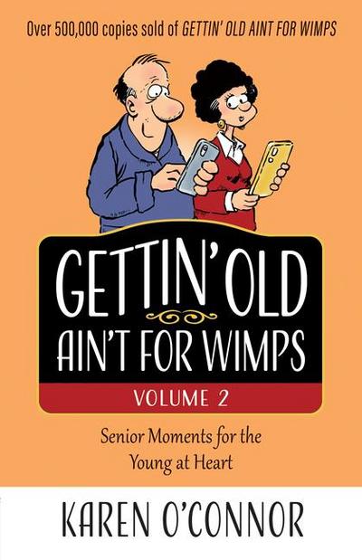 Gettin’ Old Ain’t for Wimps Volume 2