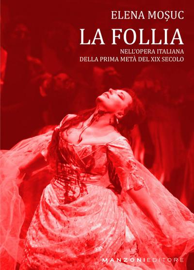 Mosuc, E: Follia nell’opera italiana, della prima metà del X