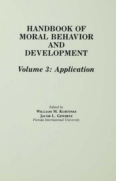 Handbook of Moral Behavior and Development