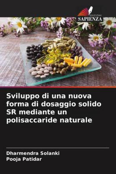 Sviluppo di una nuova forma di dosaggio solido SR mediante un polisaccaride naturale