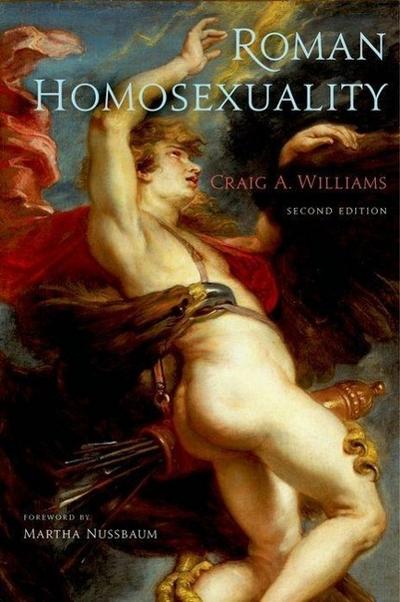 Roman Homosexuality - Craig A Williams