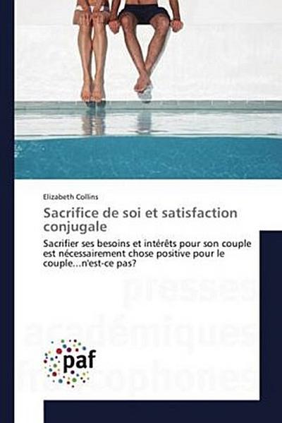 Sacrifice de soi et satisfaction conjugale