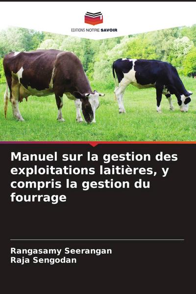 Manuel sur la gestion des exploitations laitières, y compris la gestion du fourrage