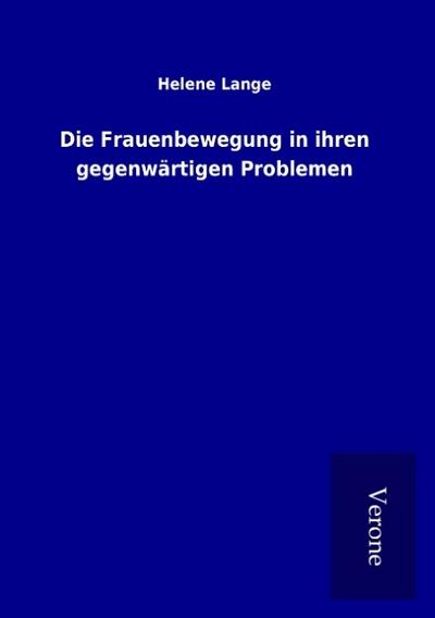 Die Frauenbewegung in ihren gegenwärtigen Problemen
