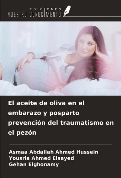 El aceite de oliva en el embarazo y posparto prevención del traumatismo en el pezón