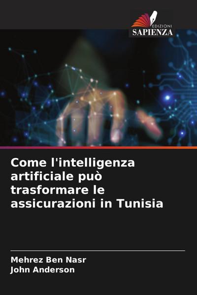 Come l’intelligenza artificiale può trasformare le assicurazioni in Tunisia