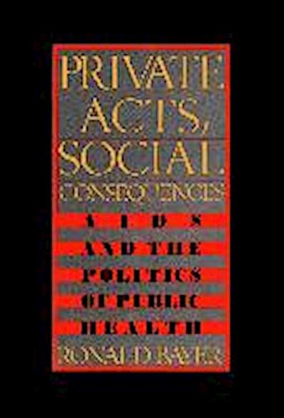 Private Acts, Social Consequences