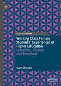 Working Class Female Students’ Experiences of Higher Education