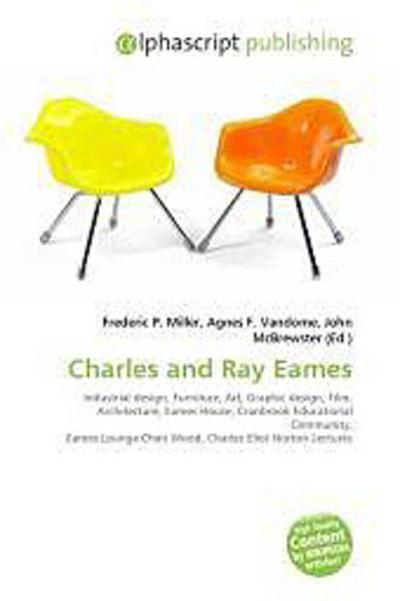 Charles and Ray Eames - Frederic P. Miller