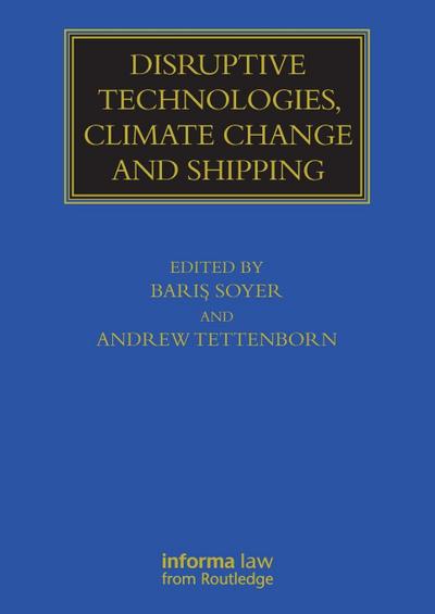Disruptive Technologies, Climate Change and Shipping